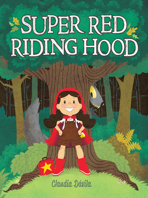 Claudia Dávila创作的Super Red Riding Hood作品的详细信息 - 可供借阅